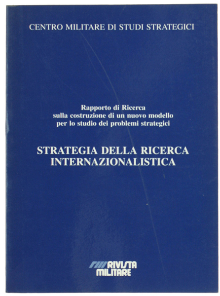 STRATEGIA DELLA RICERCA INTERNAZIONALISTICA. Rapporto di ricerca sulla costruzione di …