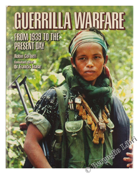 GUERRILLA WARFARE from 1939 to the present day.