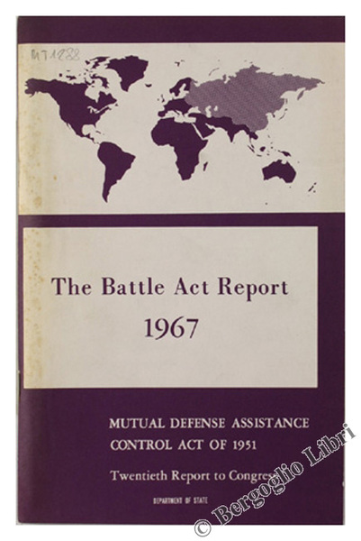 THE BATTLE ACT REPORT 1967. Mutual Defense Assistance Control Act …