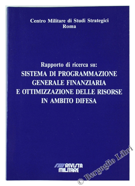 RAPPORTO DI RICERCA SU: SISTEMA DI PROGRAMMAZIONE GENERALE FINANZIARIA OTTIMIZZAZIONE …