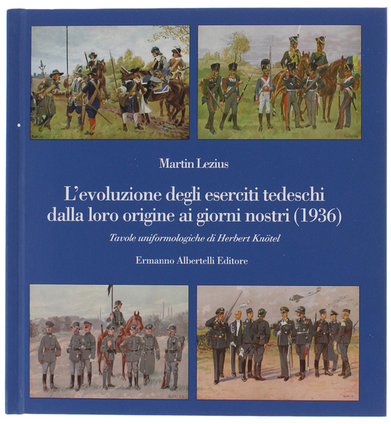 L'EVOLUZIONE DEGLI ESERCITI TEDESCHI DALLA LORO ORIGINE AI GIORNI NOSTRI …