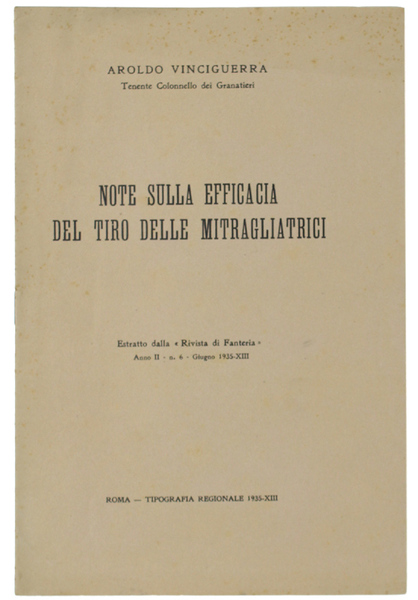 NOTE SULLA EFFICACIA DEL TIRO DELLE MITRAGLIATRICI. Estratto dalla "Rivista …