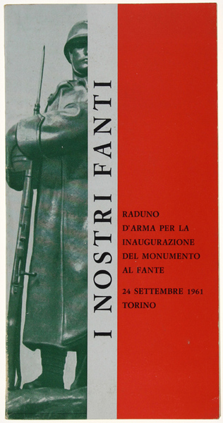 I NOSTRI FANTI. Raduno d'arma per la inaugurazione del monumento …