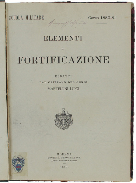 ELEMENTI DI FORTIFICAZIONE redatti dal capitano del genio Martellini Luigi. …