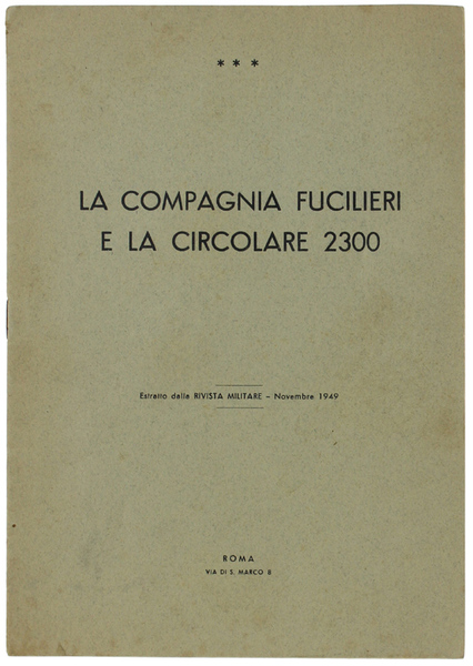 LA COMPAGNIA FUCILIERI E LA CIRCOLARE 2300.