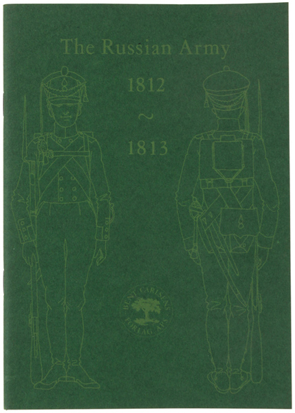 THE RUSSIAN ARMY 1812 - 1813.