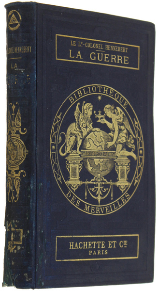 LA GUERRE. Ouvrage illustré de 34 gravures.