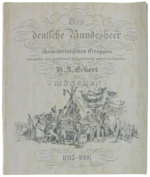 DAS DEUTSCHE BUNDESHEER IN CHARACTERISTISCHEN GRUPPEN entworfen und gezeichnet in …