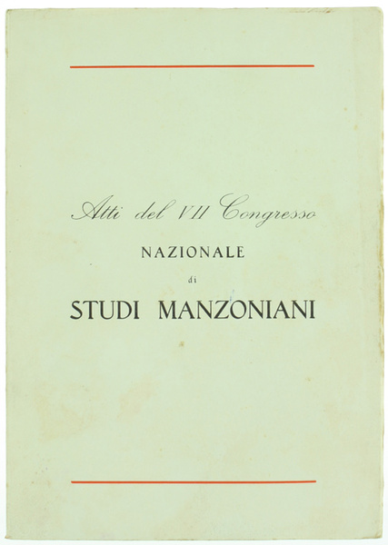ATTI DEL VII° CONGRESSO NAZIONALE DI STUDI MANZONIANI (Lecco, 9-11 …