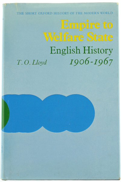 EMPIRE TO WELFARE STATE. English History 1906-1967.