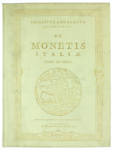 DE MONETIS ITALIAE - Pars Quarta: DE MONETIS ITALIAE VARIORUM …