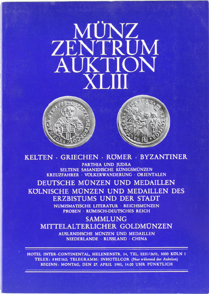 AUKTION XLIII. Kelten, Griechen, Römer, Byzantiner. Deutsche Münzen und Medaillen …