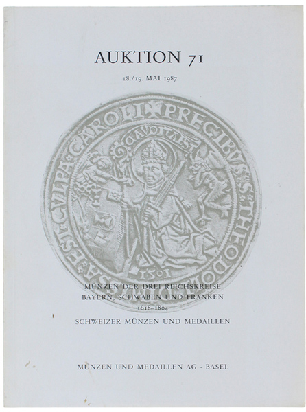 AUKTION 71. 18-19 Mai 1987. Münzen der drei Reichskreise - …