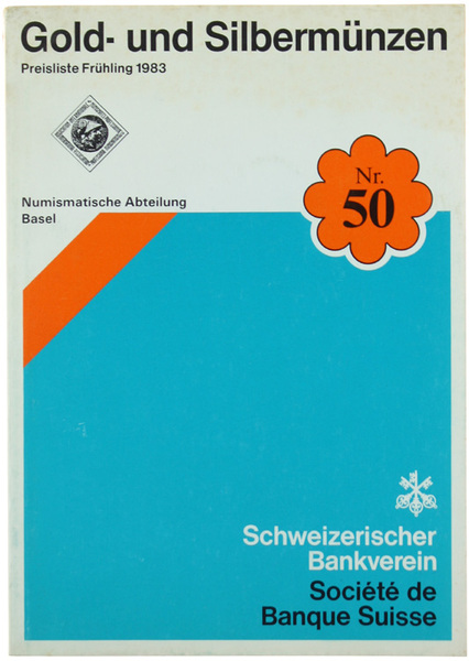 GOLD- UND SILBERMÜNZEN nr. 50. Preisliste Frühling 1983.