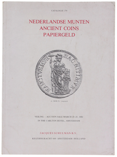 NEDERLANDSE MUNTEN, ANCIENT COINS, PAPIERGELD. CATALOGUE 274 - MARCH 23-25, …