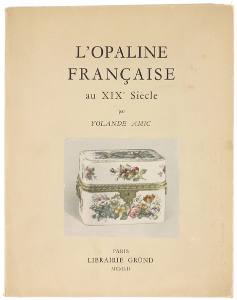 L'OPALINE FRANÇAISE AU XIX SIECLE.