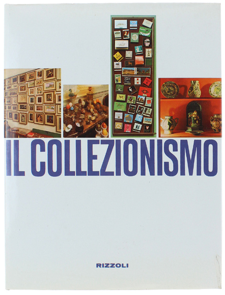IL COLLEZIONISMO.