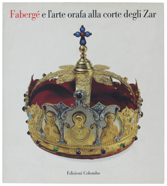 FABERGE' E L'ARTE ORAFA ALLA CORTE DEGLI ZAR.