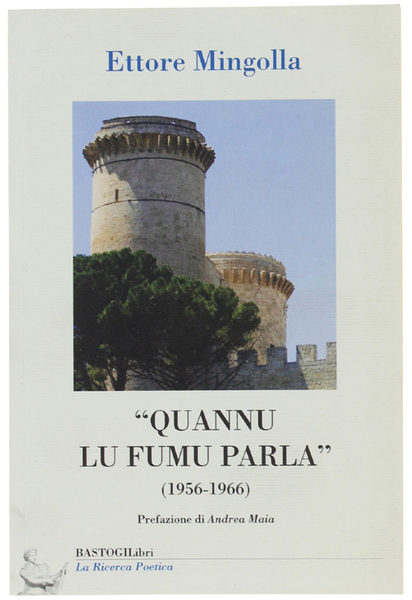 QUANNU LU FUMU PARLA" (1956-1966). Prefazione di Andrea Maia.