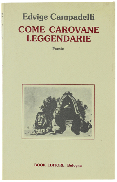 COME CAROVANE LEGGENDARIE. Poesie.