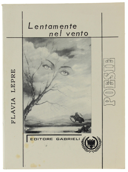 LENTAMENTE NEL VENTO. Poesie.