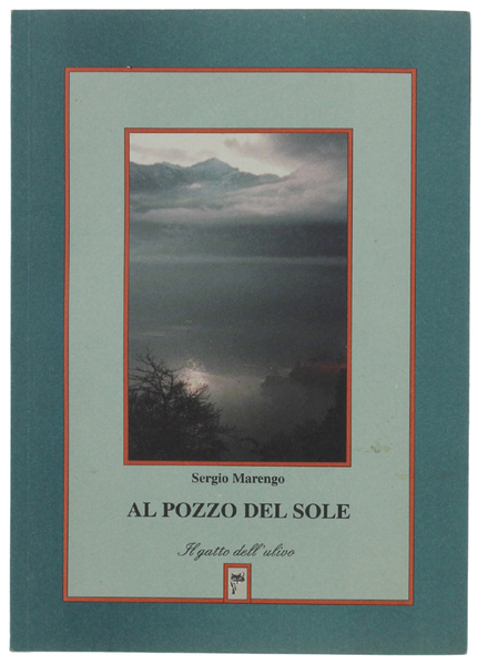 AL POZZO DEL SOLE. Poesie 1986-1999
