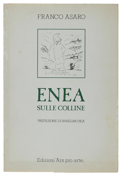 ENEA SULLE COLLINE (con disegni dell'Autore)