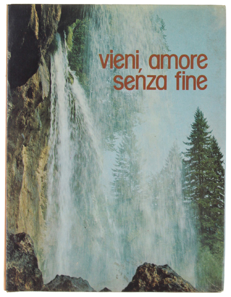 VIENI, AMORE SENZA FINE