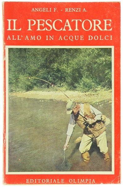 IL PESCATORE ALL'AMO IN ACQUE DOLCI.