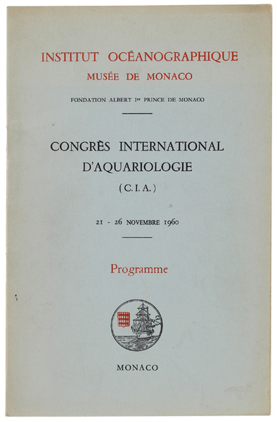 CONGRES INTERNATIONAL D'AQUARIOLOGIE (C.I.A.) 21-26 novembre 1960. Programme.