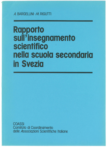 RAPPORTO SULL'INSEGNAMENTO SCIENTIFICO NELLA SCUOLA SECONDARIA IN SVEZIA.