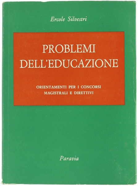 PROBLEMI DELL'EDUCAZIONE. Orientamenti per i concorsi magistrali e direttivi.