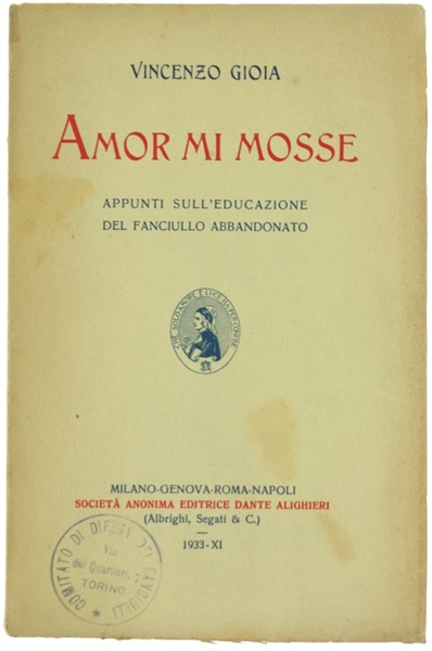 AMOR MI MOSSE. Appunti sull'educazione del fanciullo abbandonato.
