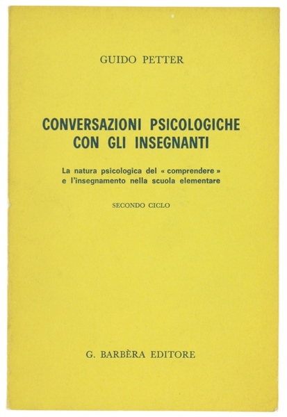 CONVERSAZIONI PSICOLOGICHE CON GLI INSEGNANTI. La natura psicologica del "comprendere" …