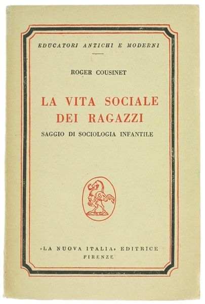 LA VITA SOCIALE DEI RAGAZZI. Saggio di sociologia infantile.