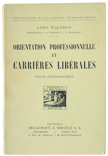 ORIENTATION PROFESSIONELLE ET CARRIERES LIBERALES. Etude psychologique.