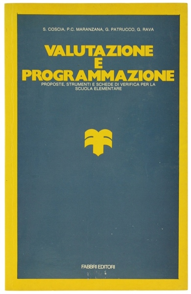 VALUTAZIONE E PROGRAMMAZIONE. Proposte, strumenti e schede di verifica per …