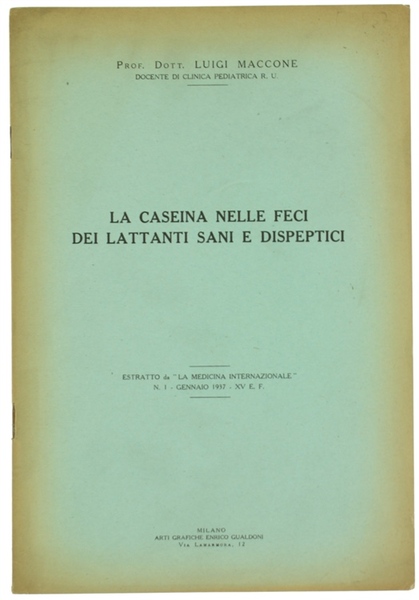 LA CASEINA NELLE FECI DEI LATTANTI SANI E DISPEPTICI.