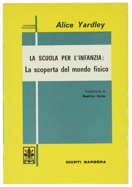 LA SCUOLA PER L'INFANZIA: LA SCOPERTA DEL MONDO FISICO.