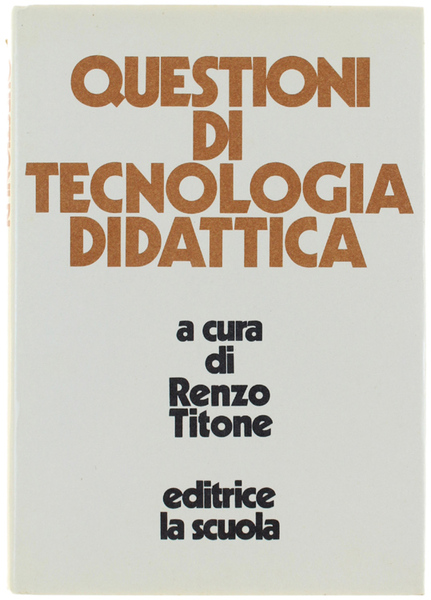 QUESTIONI DI TECNOLOGIA DIDATTICA.