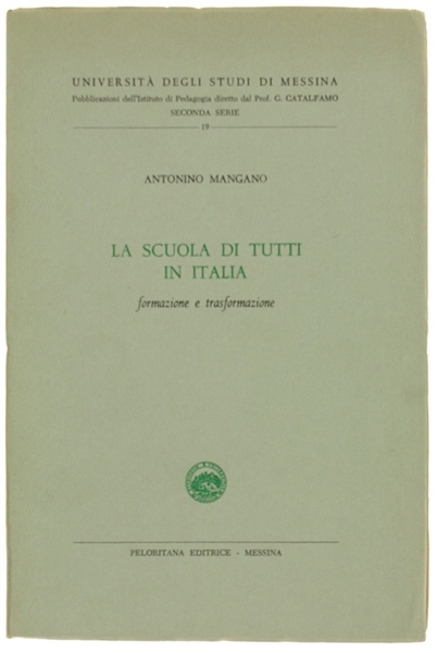 LA SCUOLA DI TUTTI IN ITALIA. Formazione e trasformazione.