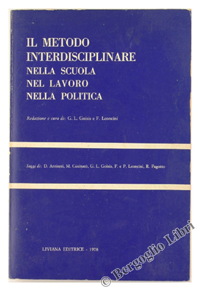 IL METODO INTERDISCIPLINARE nella scuola, nel lavoro, nella politica.
