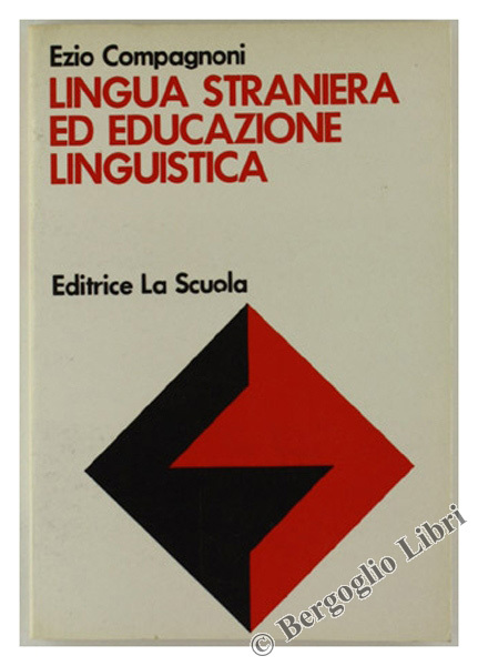 LINGUA STRANIERA ED EDUCAZIONE LINGUISTICA. Realtà e prospettive.