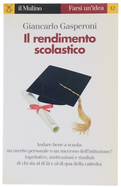 IL RENDIMENTO SCOLASTICO.