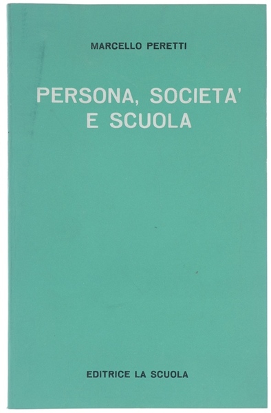 PERSONA, SOCIETA' E SCUOLA.