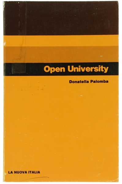 OPEN UNIVERSITY. In appendice: UN ESPERIMENTO DI DEMOCRATIZZAZIONE DEL SAPERE …