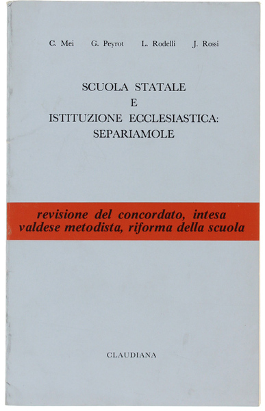 SCUOLA STATALE E ISTITUZIONE ECCLESIASTICA: SEPARIAMOLE.