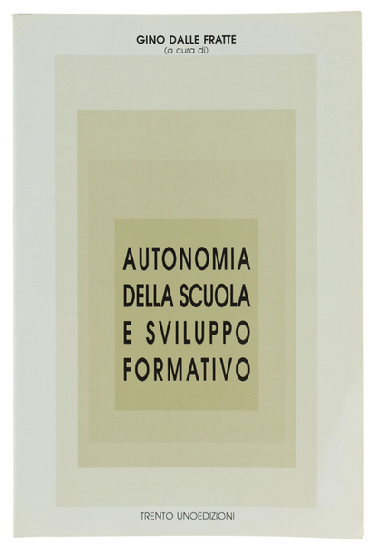 AUTONOMIA DELLA SCUOLA E SVILUPPO FORMATIVO.