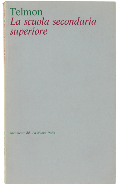 LA SCUOLA SECONDARIA SUPERIORE.