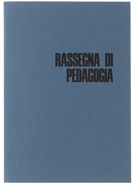 RASSEGNA DI PEDAGOGIA. Anno XXXV - N. 1-2-3-4. Gennaio-Dicembre 1977.